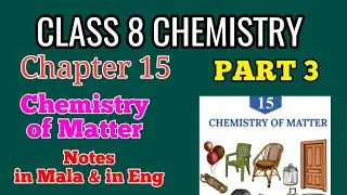 Class 8 chemistry chapter 15 Chemistry of Matter Notes part 3