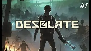 Пролог и начало в DESOLATE #1