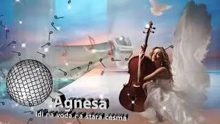 Agnesa   Idi na voda na stara cesma
