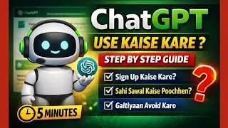 ChatGPT Use Karna Sikhiye 5 Minutes Me | Step by Step Hindi
