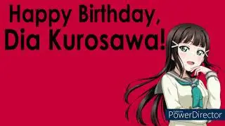 Happy Birthday, Dia Kurosawa (from Love Live! Sunshine!!)! (1/1/2026)