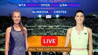 Sorana Cirstea Vs Anna Blinkova LIVE Score UPDATE Today Tennis 2024 WTA French Open 1/64-Finals