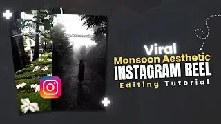 TREND ALERT!! How To Make Instagram Trending Monsoon Vibe Reels Editing Tutorial | Monsoon Rainy
