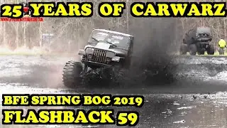 25Y Of CW - CarWarz Flashback 59 - BFE Spring Mud Bog 2019