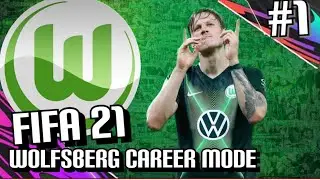 FIFA 21 WOLFSBURG CAREER MODE #1 - REBUILDING WOLVESBURG