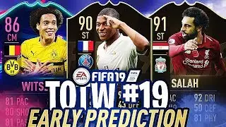 FIFA 19 TEAM OF THE WEEK 19 PREDICTIONS ! Early TOTW 19 ft. OTW Witsel , SIF Mbappe  , TIF Salah