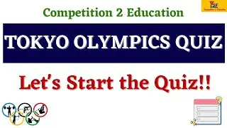 TOKYO OLYMPICS QUIZ BY COMPETITION 2 EDUCATION II Let's Start the Quiz!!