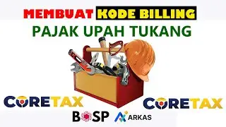 Cara Membuat Kode Billing Pajak Upah Tukang di Coretax DJP