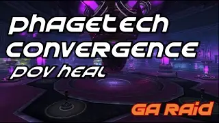 Wildstar - GA raid - Phagetech Convergence - POV Heal - LanceA