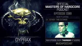 Official Masters of Hardcore podcast 098 by Dyprax