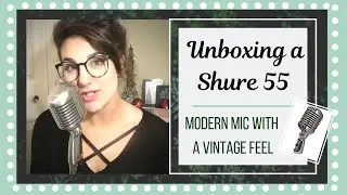Shure 55 Mic Unboxing! &bull; UNIDYNE ELVIS MIC &bull; (cat trolls me for 15 minutes...)
