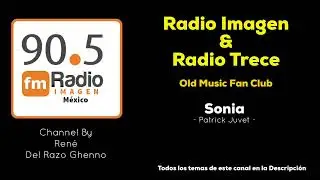 Sonia - Patrick Juvet * Radio Imagen & Radio 13 Music Fan Club