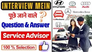 Service Advisor Interview : Questions And Answers || Car service advisor interview in hindi
