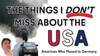 6 Things I DON&rsquo;T Miss About the U.S. (American Who Moved to Germany)