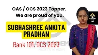SUBHASHREE ANKITA PRADHAN | Rank-101 | OCS 2023 | OAS Topper | RAYACADEMY IAS