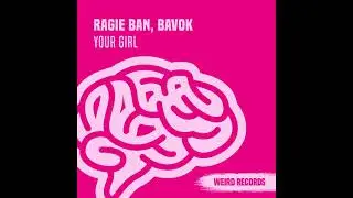 Ragie Ban - Your Girl [PREVIEW]