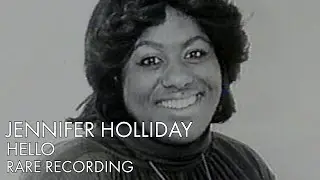 Jennifer Holliday | Hello | Rare Recording