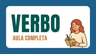 O que é VERBO? Conceito, conjugações e flexões dos VERBOS