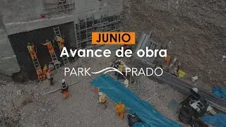 PARK PRADO: AVANCE DE OBRA JUNIO