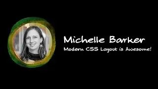 Мишель Баркер &ndash; Современная CSS-разметка &ndash; это потрясающе! &ndash; btconf D&uuml;sseldorf 2023