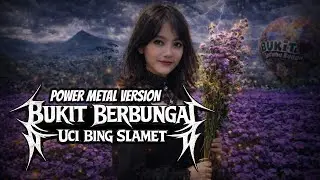 BUKIT BERBUNGA &ndash; UCI BING SLAMET (POWER METAL VERSION) | DARKCORE RECORDS