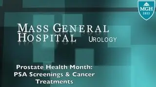 Prostate Health Month: Advice on PSA Screenings & Cancer Treatments