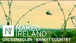 ONCE THE MOST DANGEROUS PLACE IN IRELAND - Crossmaglen in South Armagh.