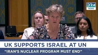 BREAKING: British Ambassador Defends Israel, Slams Iran&rsquo;s Nuclear Program at UNSC | AQ1G