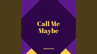 Call Me Maybe