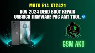 Moto E14 XT2421 Nov 2024 Dead Boot Repair Unbrick Firmware Pac AMT Tool. #flashfile #firmware