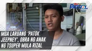 Mga laruang 'patok jeepney', obra ng anak ng tsuper mula Rizal | TV Patrol