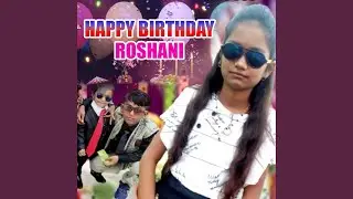 Happy Birthday Roshani