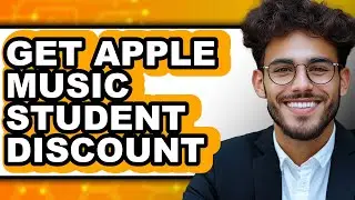 How to Get Apple Music Student Discount - Step by Step