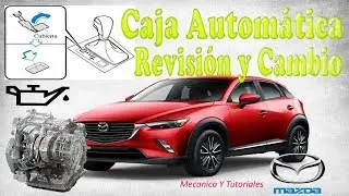 Como Medir Y Cambiar El Aceite De Trasmisión Automática Mazda Skyactiv 3, 6, 2, CX3, CX5, CX7, CX9