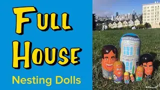 Full House nesting dolls
