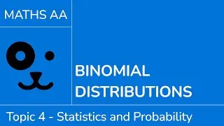Binomial distributions [IB Maths AA SL/HL]