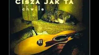 Cisza Jak Ta - Lepszy czas