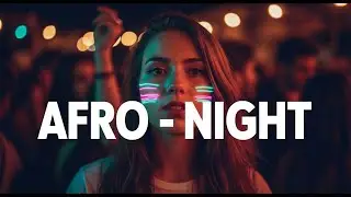 Afro Night Deep Shores &ndash; Ocean Tribal Energy & Chill Afro Harmony #86