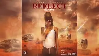 Blazyn- Reflect (Official Audio)