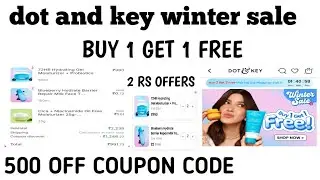 dot and key winter sale || Dot and key coupon code || Dot and key buy 1 get 1 free || 1 rs offers 