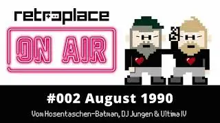 retroplace - Podcast #002 August 1990 // Batman  // DJ Boy // Ultima IV