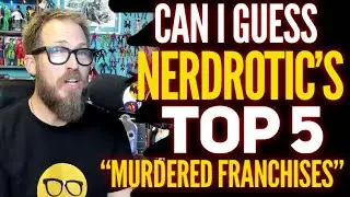 Guessing Nerdrotic&rsquo;s Top 5 &ldquo;Murdered&rdquo; ￼ Franchises
