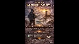 How to Weather the Storm &mdash;Acts 1:8v. & Psalm 139:8v.  By Apostolic Prophetess, Mrs. Krystle J. Grist