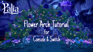 Bloom Event Flower Arch Tutorial | Palia Console & Switch
