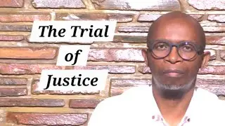 Lessons From The Passion of Christ | Part 4 | The Trial of Justice | Kenneth Hadebe