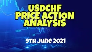 USDCHF PRICE ACTION ANALYSIS | 10TH JUNE 2021
