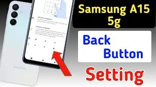 Samsung a15 5g back button setting/Samsung a15 5G back button change/navigation gesture setting