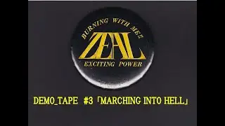 &rdquo;ZEAL&rdquo; DEMO_TAPE #3「MARCHING INTO HELL」1983年