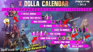 Free Rewards - X Dolla 🔥 Event Calendar !! New Event Free Fire | FF Max X  Dolla New Event Today