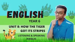 Year 6: How the Tiger Got Its Stripes (L&S: Riddles)